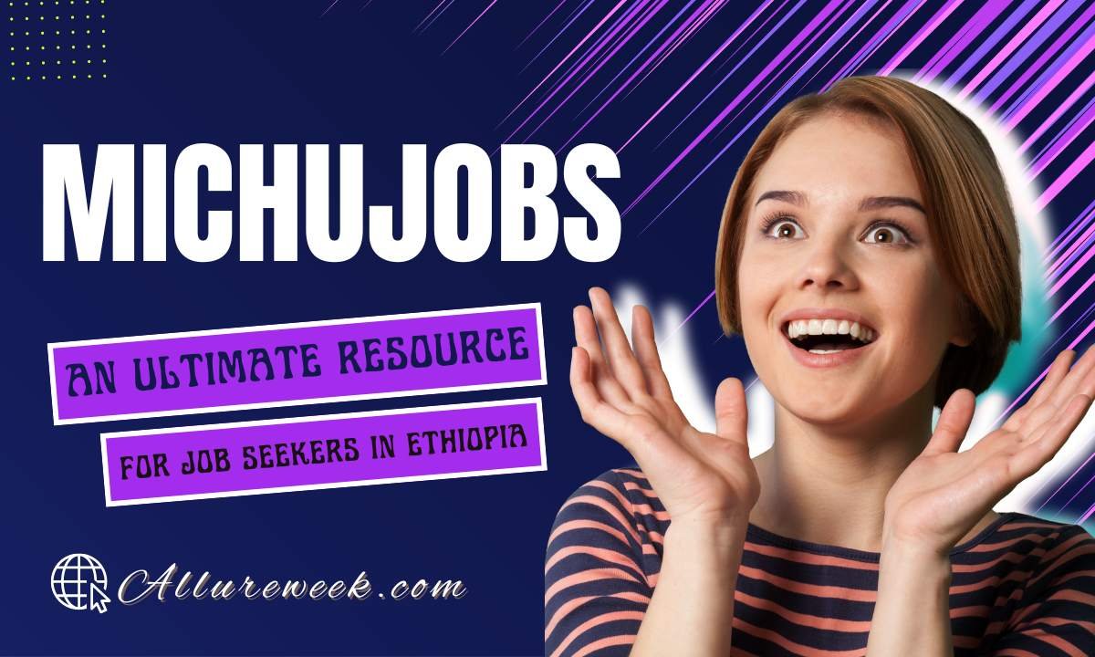 Michujobs: An Ultimate Resource for Job Seekers in Ethiopia